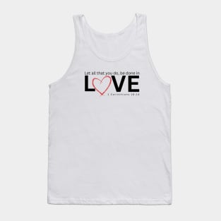 Let All a that You do be Done in Love Tank Top